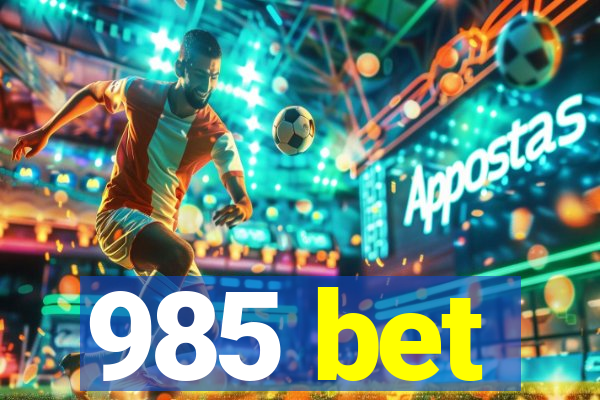 985 bet